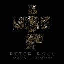 Peter Paul - Flying Cruzifixes