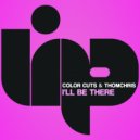 Color Cuts, ThomChris - I'll Be There