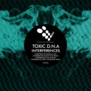 Toxic D.N.A - Interferences