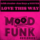 Sebb Junior, Jess Bays, NAYFER - Love This Way (Original Vocal Mix)
