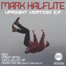 Mark Halflite - Upright Vertigo (Original Mix)