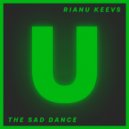 Rianu Keevs - The Sad Dance