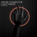 Strobe Connector - Can't Forget