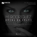 M. Rodriguez - Bring Da Drums
