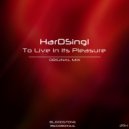 HarDSingl - To Live In Its Pleasure