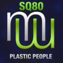 SQ80 - Plastic People