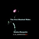 Shoko Rasputin - The First Masked Rider