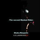 Shoko Rasputin - The Second Masked Rider
