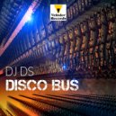 DJ DS - Disco Bus (Myk Dubz Truschool Remix)