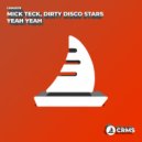 Mick Teck, Dirty Disco Stars - Yeah Yeah (Radio Edit)