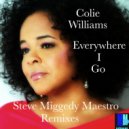 Colie Williams - Everywhere I Go (Miggedy\'s House Vokal ReTouch)