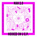 Man2.0 - Hooked On U