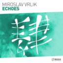 Miroslav Vrlik - Echoes