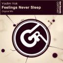 Vadim Vok - Feelings Never Sleep