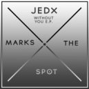 Jedx - Without You