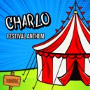 Charlo - Festival Anthem (Original Mix)
