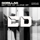 Gorillag - Better Off Alone