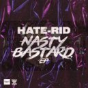 HATE-RID - Nasty Bastard