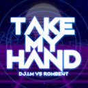 DJ.I.M vs ROMBE4T - Take My Hand