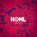 HOWL - Mochi