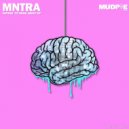 MNTRA ft. Malley & BruhBruhBruv - Think About It (Original Mix)