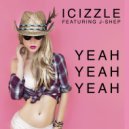 iCizzle & J-Shep - Yeah Yeah Yeah (feat. J-Shep)