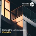 CHEDELIK - Staring The Luminescence