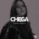 Gaia - Chega (Arena Reedit)