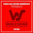 Ivan Kay & Kevin Andrews - Trombaza