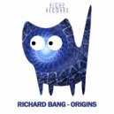 Richard Bang - Origins