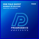 One Pale Ghost - Moment In Solitude (Original Mix)