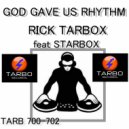 Rick Tarbox feat Starbox - God Gave Us Rhythm (Bonus Dub Mix)