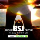 Enrico BSJ Ferrari - The Pussy That Blinds You