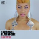 Soulbridge feat. Elan Noelle - Fantasy