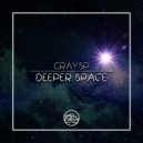 GraySP - Deeper Space