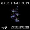 GRUE & Tali Muss - We Come