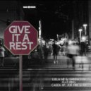 Lulla HF & Grindhouse feat Caeza HF, Joe Fire & K9 - Give It A Rest