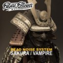 Dead Noise System - Sakura