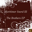 Morttimer Snerd III - Hold On To U