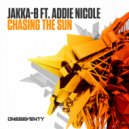 Jakka-B feat. Addie Nicole - Chasing The Sun (Extended Mix)