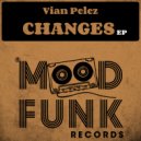 Vian Pelez - Changes