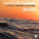 Marcus Maison feat. Denis Comm - Sentosa