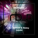 DJ DEPATH & Ruboy - Louder (Original Mix)