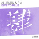 Allburn & Ria - Dive To Blue (Original Mix)