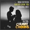 Brad Riffresh - Forever Lovin You