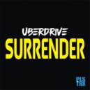 Uberdrive - Surrender