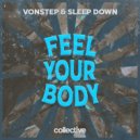 Vonstep & Sleep Down - Feel Your Body