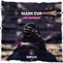 Mark Eva - Life Without