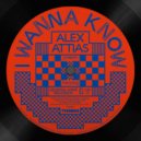 Alex Attias feat. Georgia Anne MuldrowKid K. - I Wanna Know (Dub)