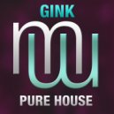 Gink - Pure House